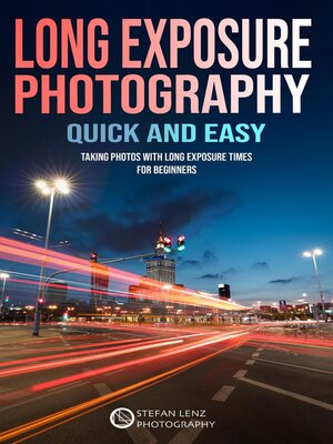 cover image of Long Exposure Photography Quick and Easy